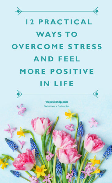 12 Practical Ways Overcome Stress And Feel More Positive In Life, Pinterest