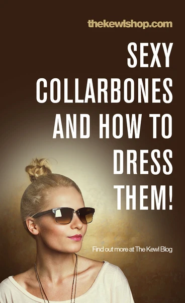 Banner - sexy collarbones and how to dress them