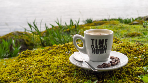 Time is always now for a cup of St. Johns Coffee, enjoy it!