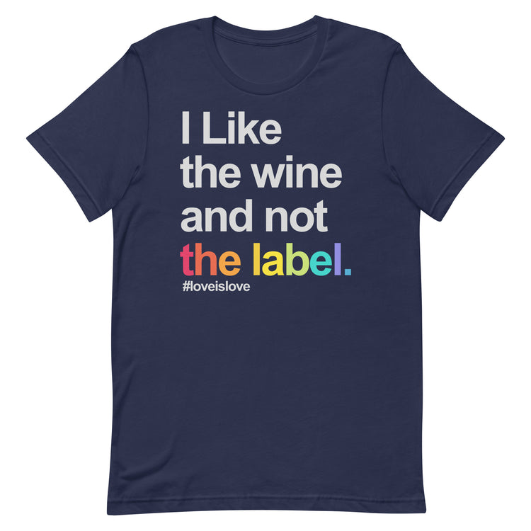 Premium I Like The Wine Not The Bottle Pride t-shirt