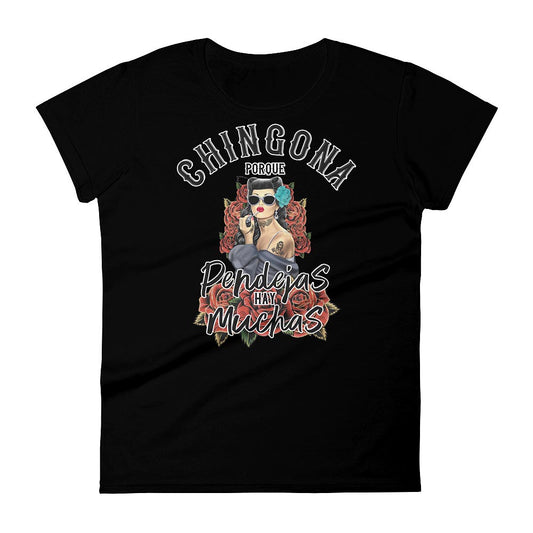 Chingona Porque ... Hay Muchas Women's short sleeve t-shirt