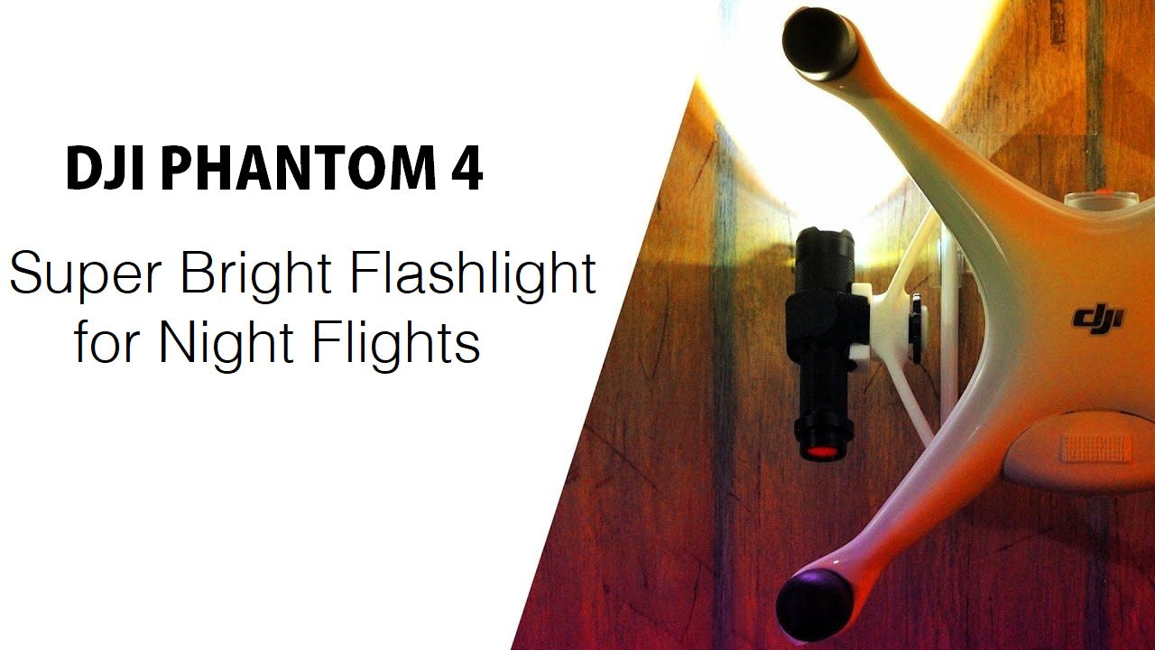 DJI Phantom 4 Flashlight Searchlight for Night Flight