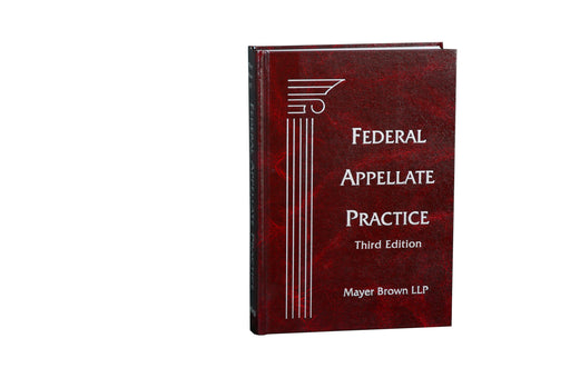 Federal Appellate Practice, Third Edition