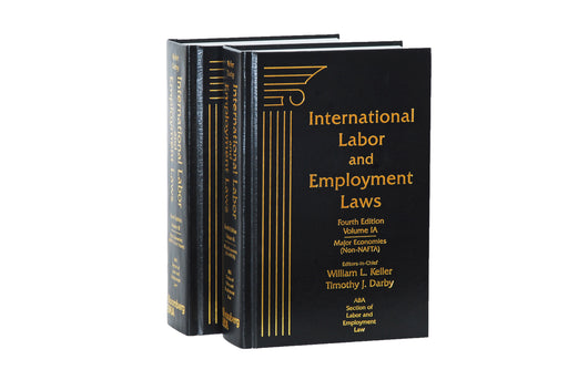 International Labor and Employment Laws, Volume I, Fourth Edition