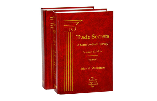 Trade Secrets: A State-by-State Survey, Seventh Edition