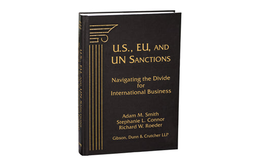 U.S., EU, and UN Sanctions: Navigating the Divide for International Business