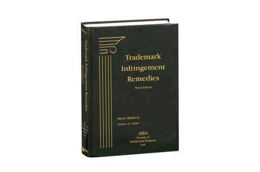 Trademark Infringement Remedies, Third Edition