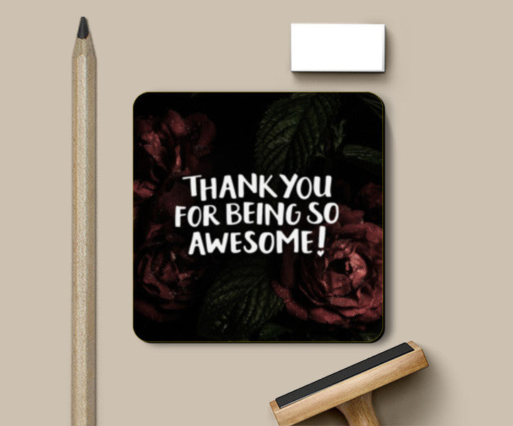 Thank You For Being Awesome Coasters Artist Tanvi C Postergully