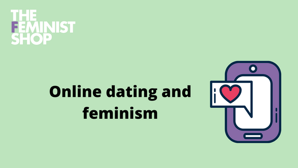 Feminist online dating