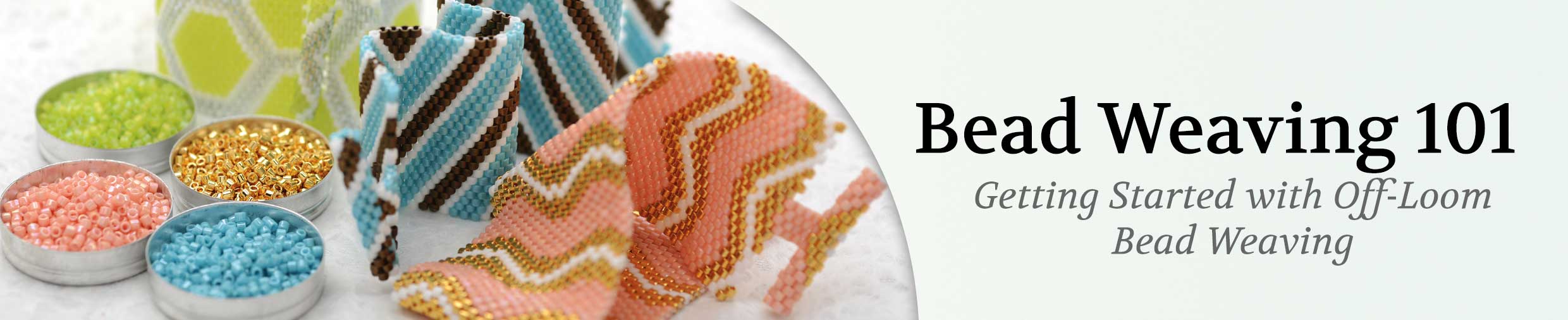 Bead Weaving 101: Getting Started with Off-Loom Bead Weaving