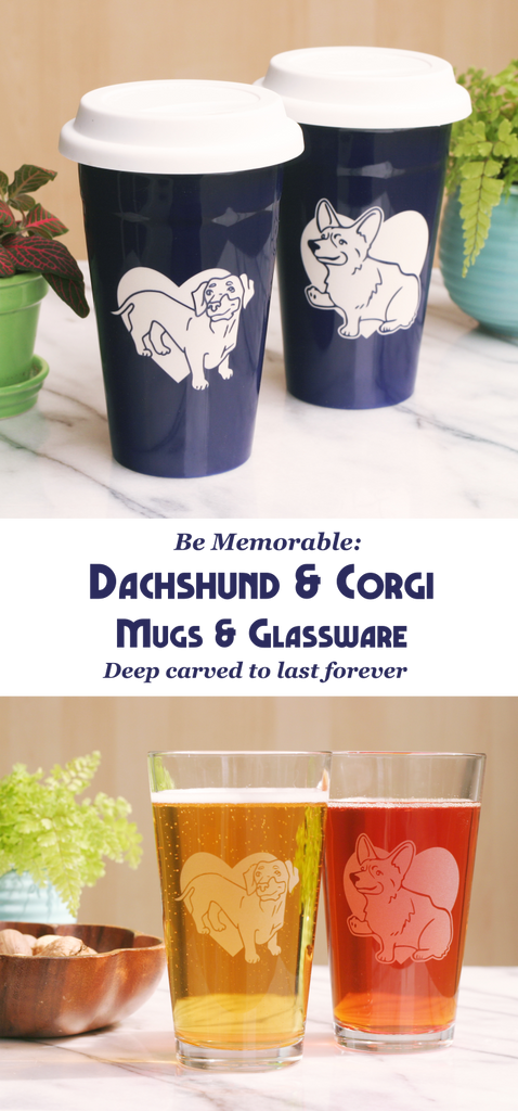 Be Memorable: Corgi & Dachshund Mugs and Glassware