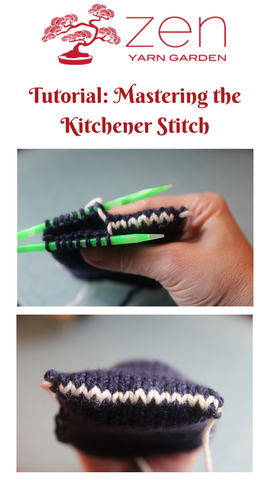 Tutorial: Mastering the Kitchener Stitch on the Zen Yarn Garden blog