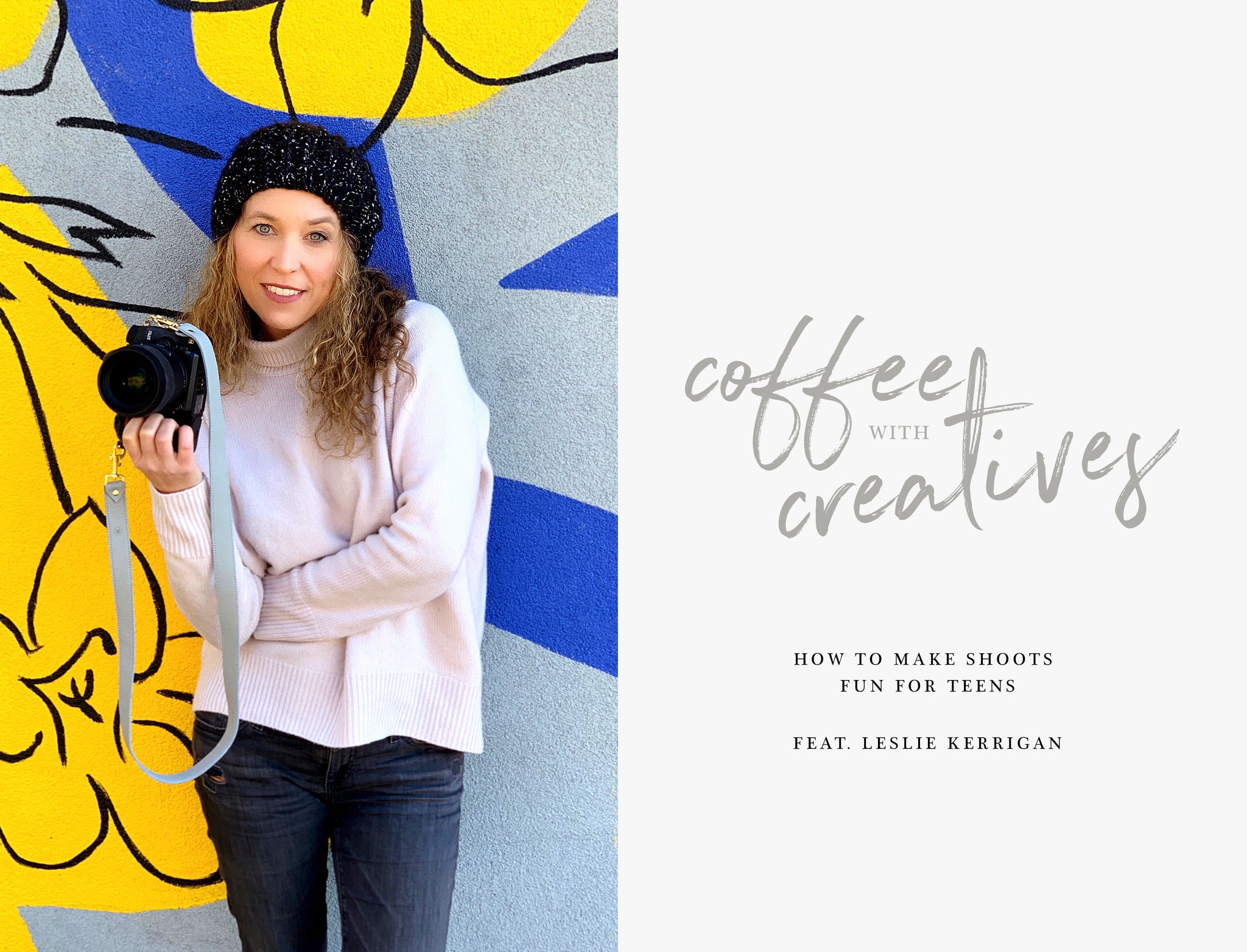 Coffee with Creatives: How to make shoots fun for teens with expert Leslie Kerrigan | Fotostrap Blog