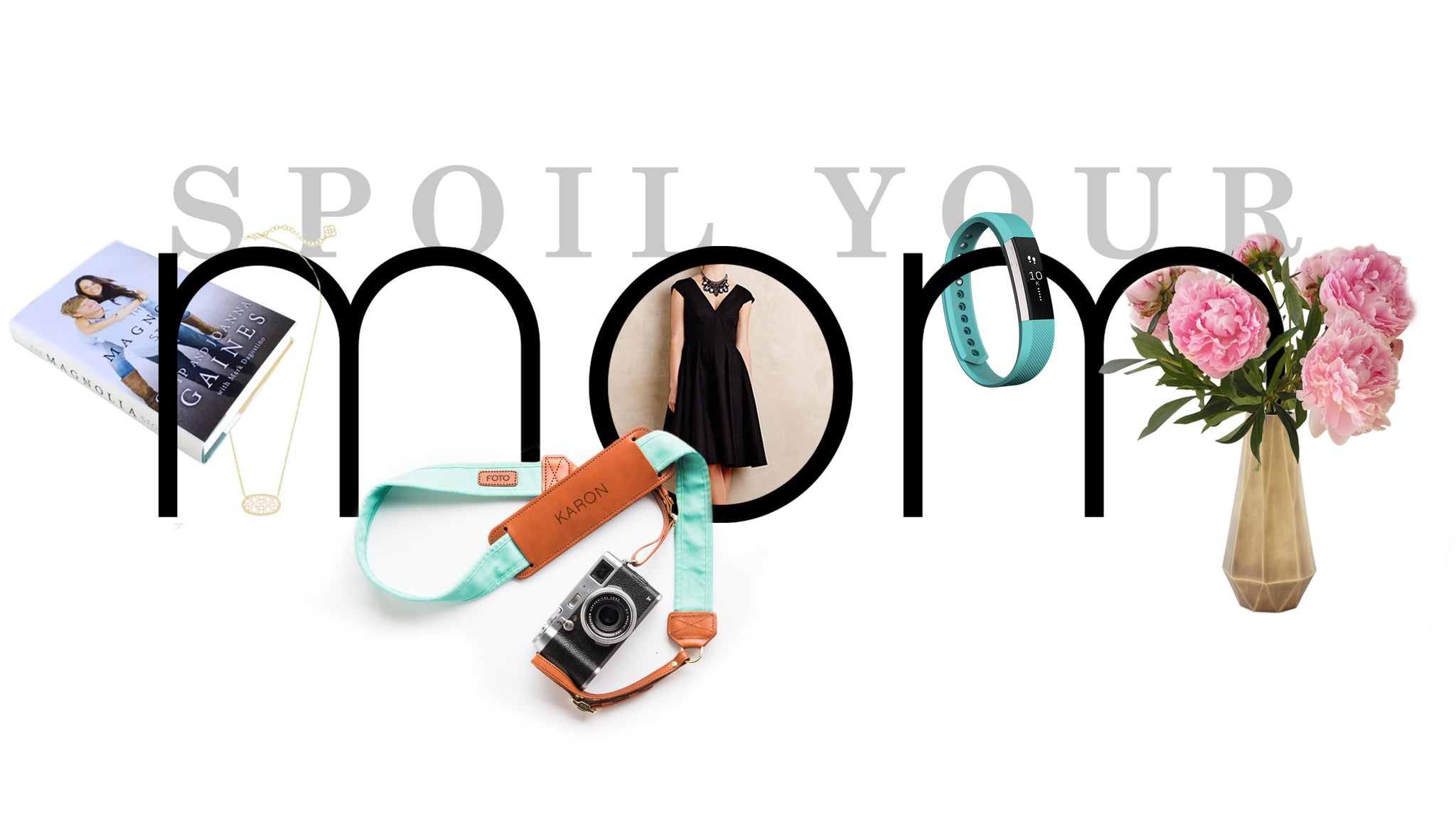 Spoil your Mom | FOTO Blog