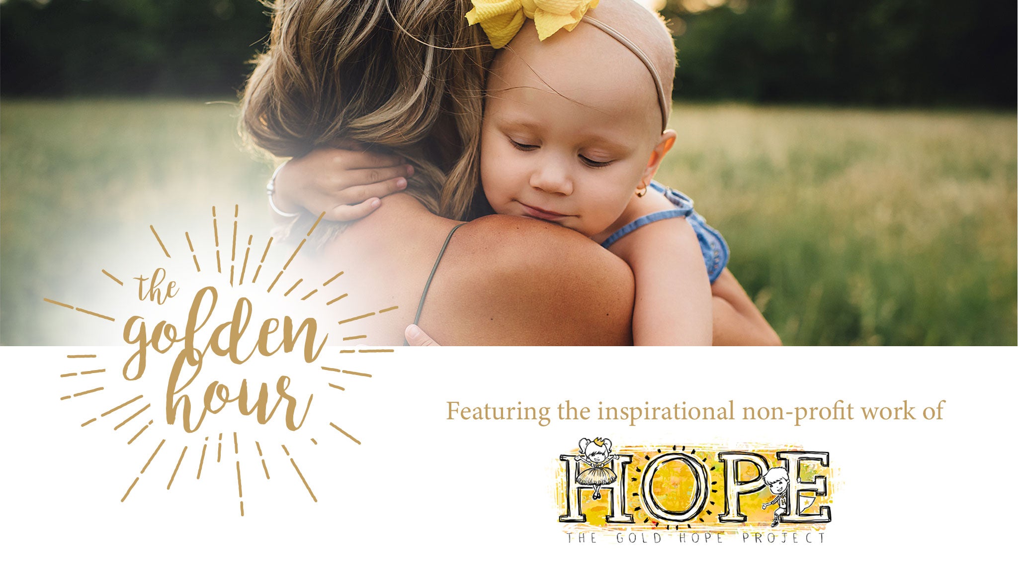 The Golden Hour with The Gold Hope Project