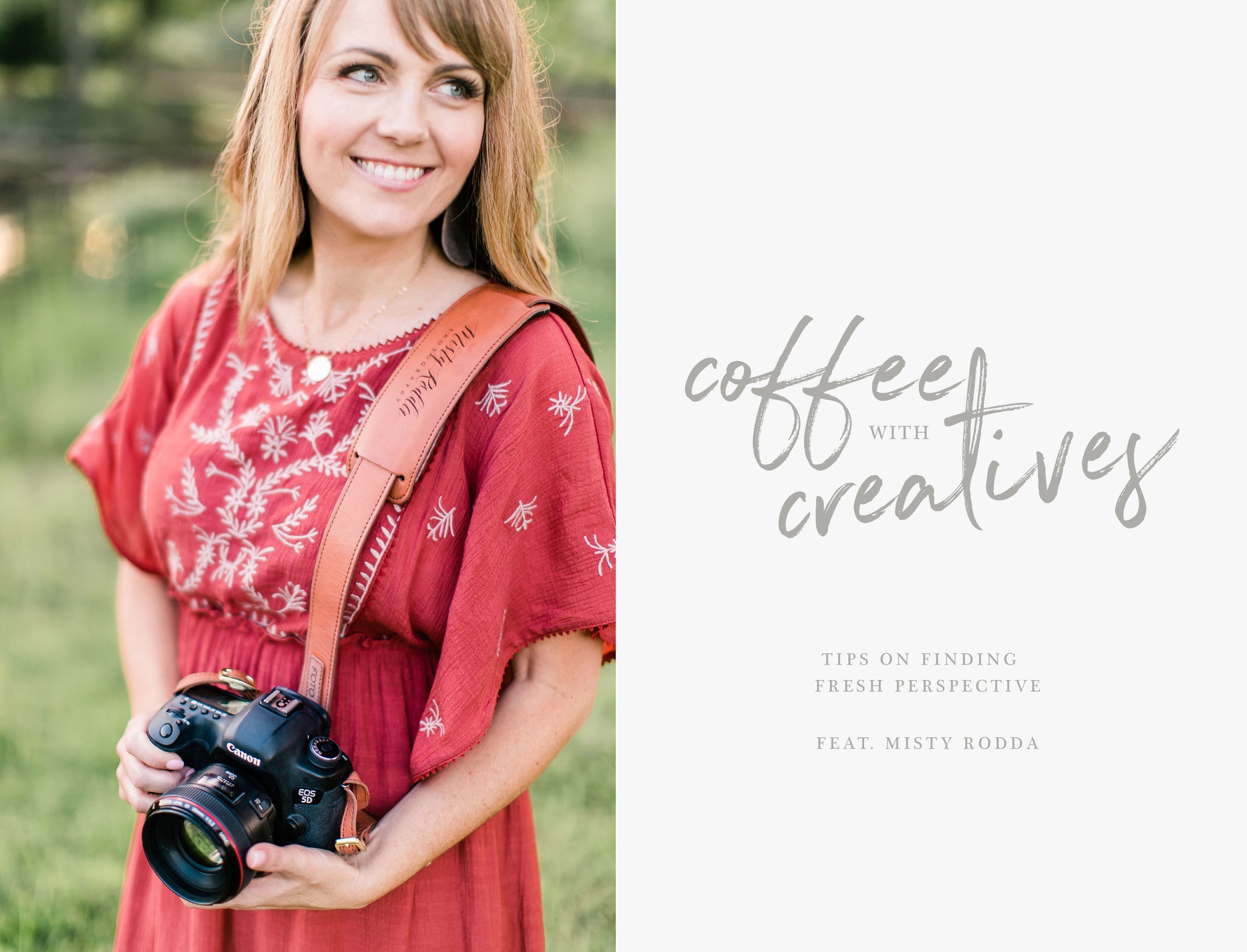 Professional wedding and portrait photographer, Misty Rodda, shares her tips and tricks on how to keep your perspective and creativity fresh!