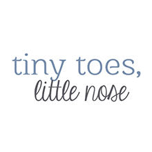 Tiny Toes, Little Nose