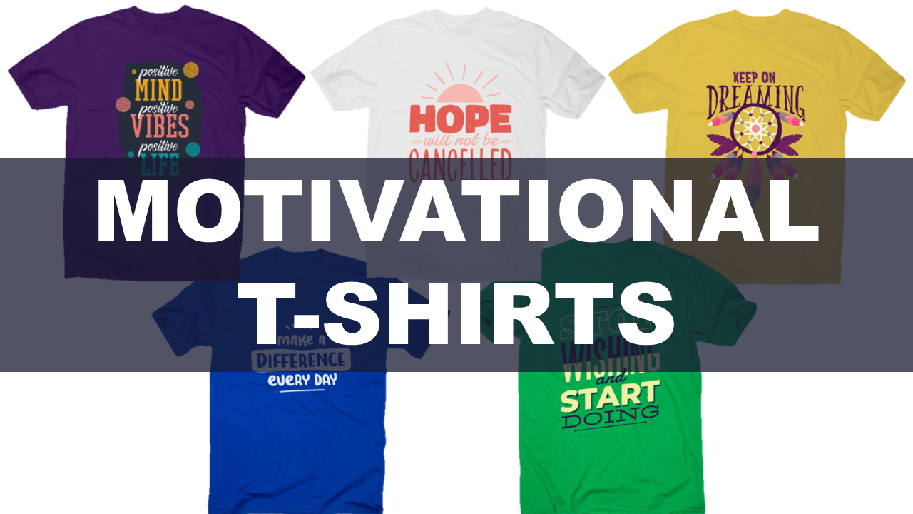 Motivational T-Shirts