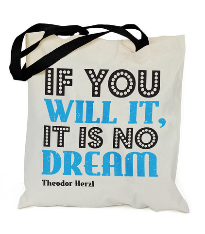 If You Will It, It's No Dream Tote