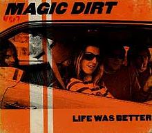 magic dirt life was better paul mcneil