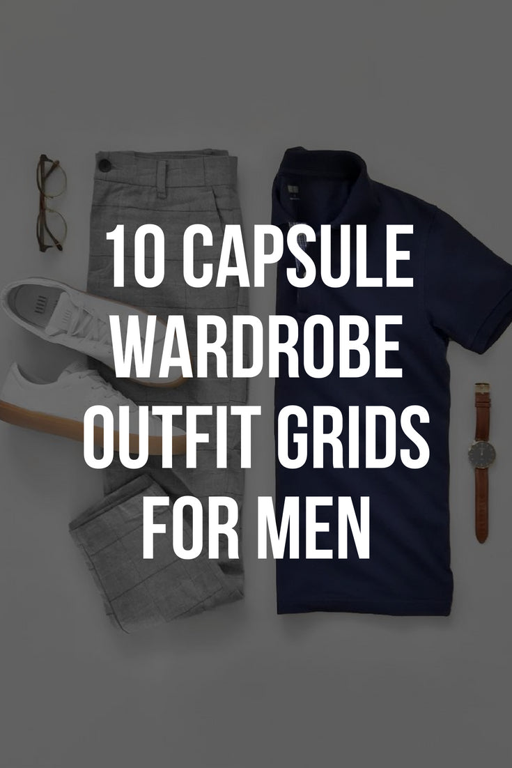 10 CAPSULE WARDROBE OUTFIT GRIDS FOR MEN #capsule #wardrobe #mens #fashion #street #style 