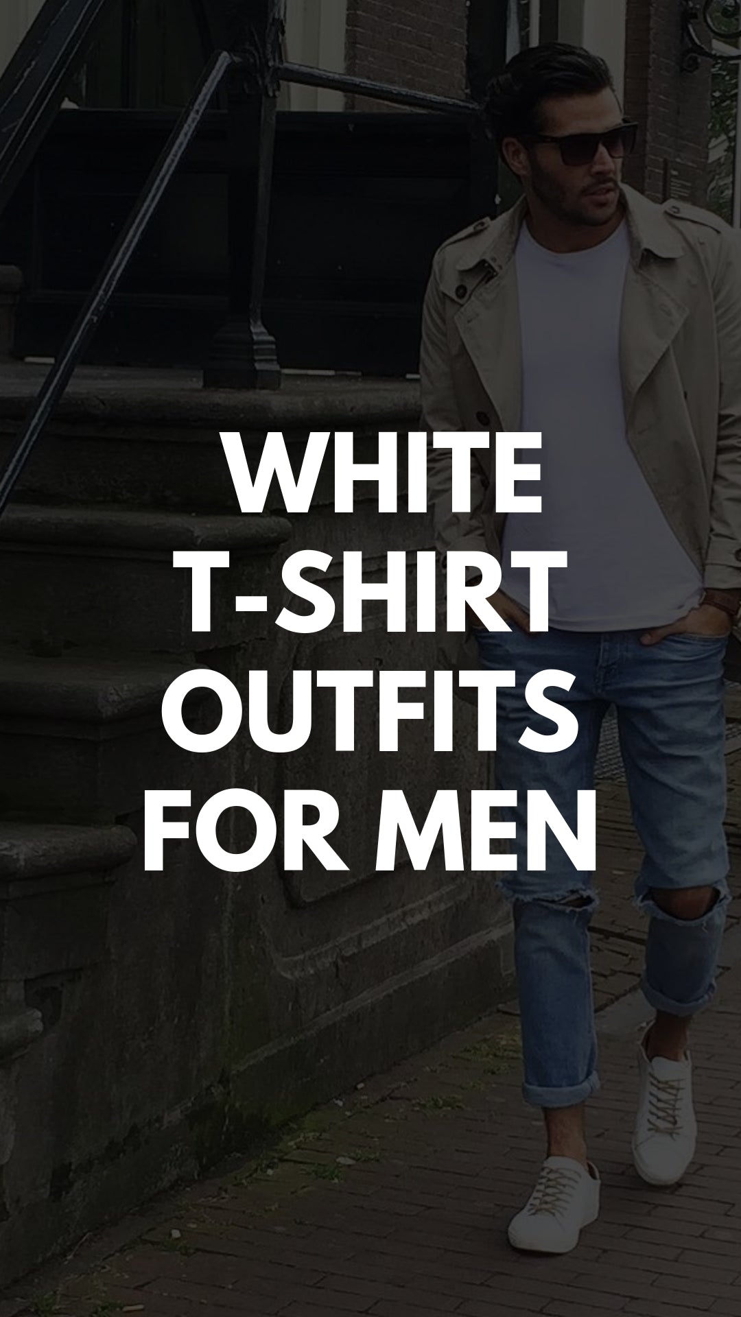 White t-shirt outfits for men. #whitetshirt #outfits #mensfashion #streetstyle