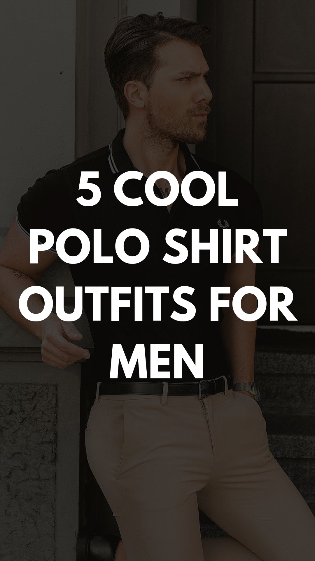 5 Polo Shirt Outfits For Men #poloshirtoutfits #streetstyle