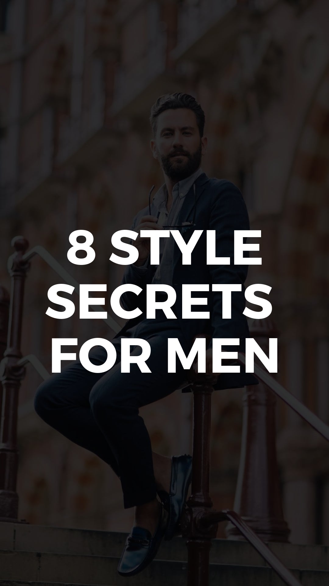 8 Things All Stylish Guys Secretly Do - Men's Fashion Secrets #mensfashion #fashiontips #styletips