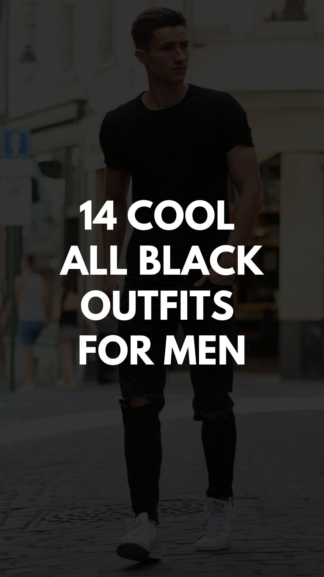 ALL BLACK OUTFITS   FOR MEN