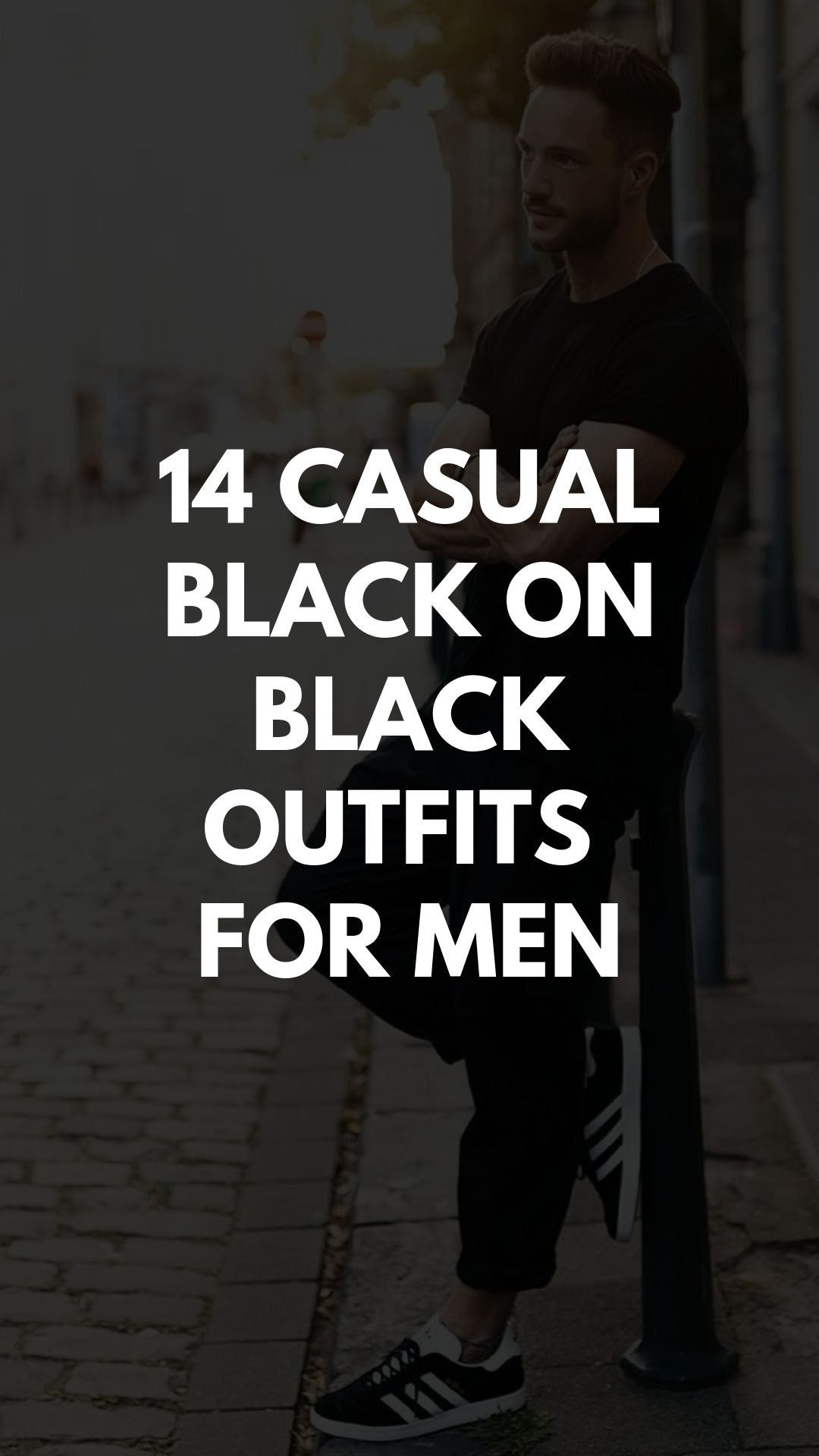 ALL BLACK OUTFITS   FOR MEN