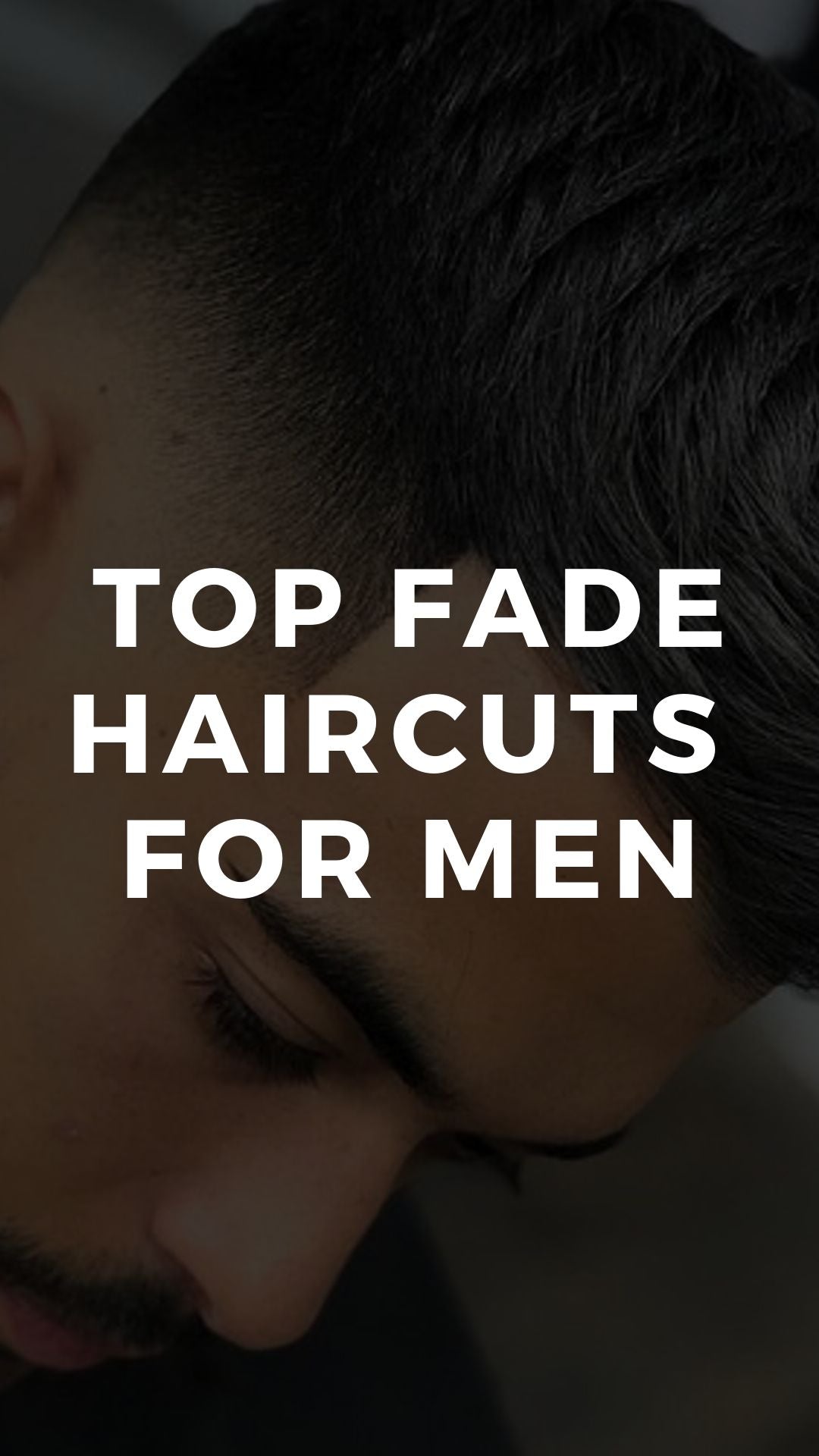 BEST FADE HAIRCUTS FOR MEN