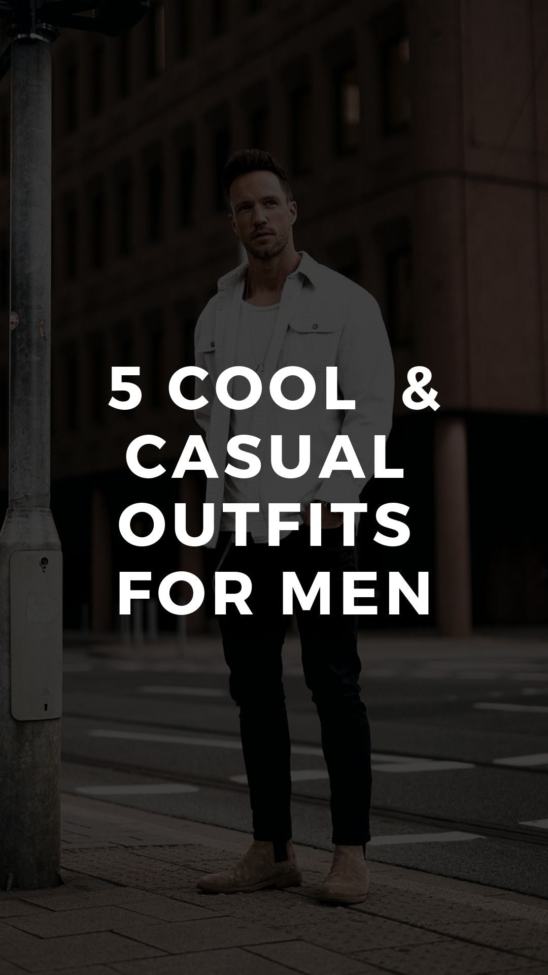 5 Casual outfits for men