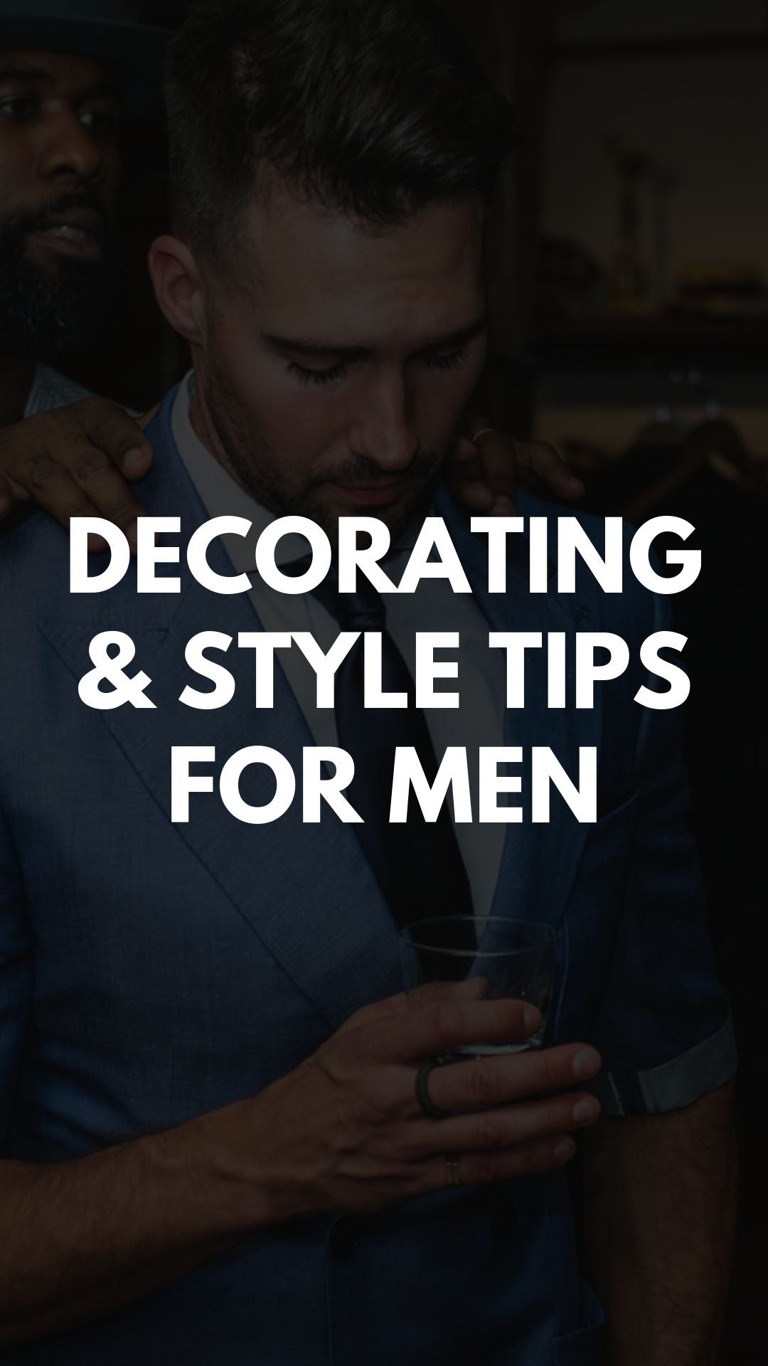 Decorating & Style Tips for Men