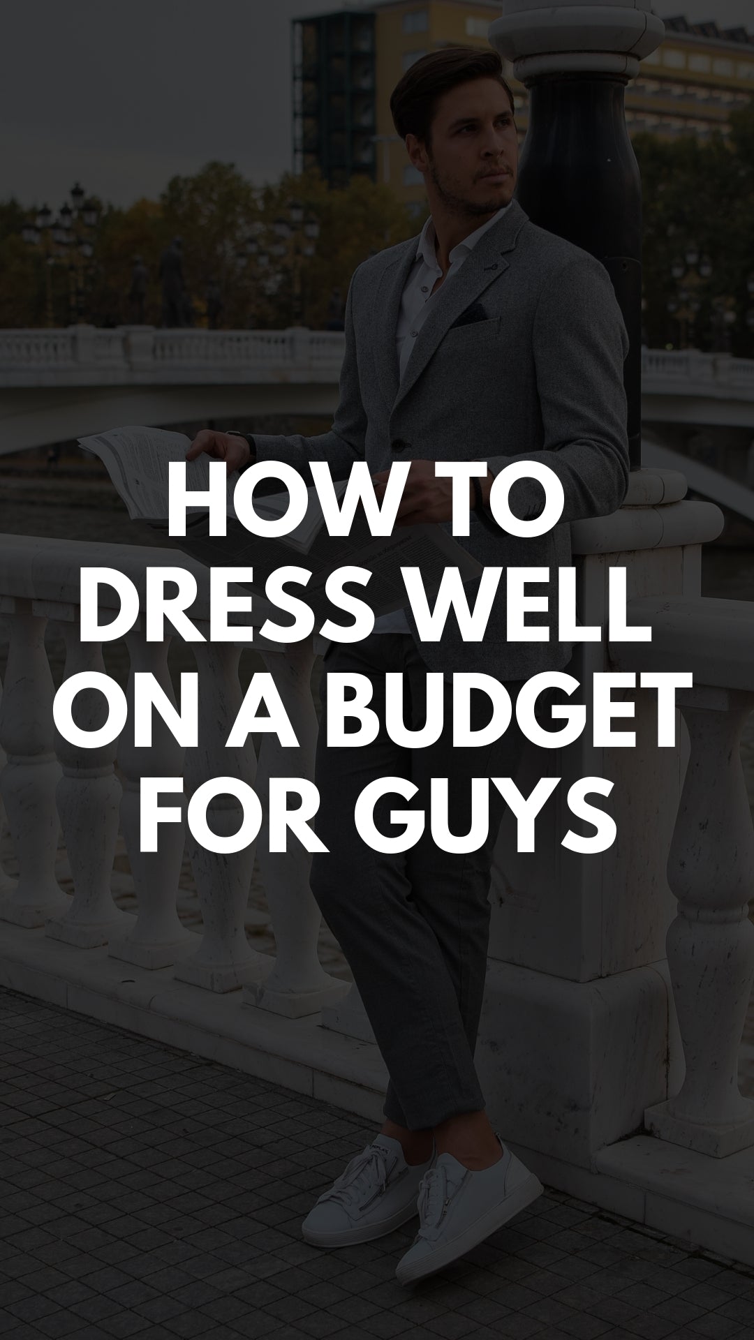 How To Dress Well On a Budget For Guys #fashiontips #styletips