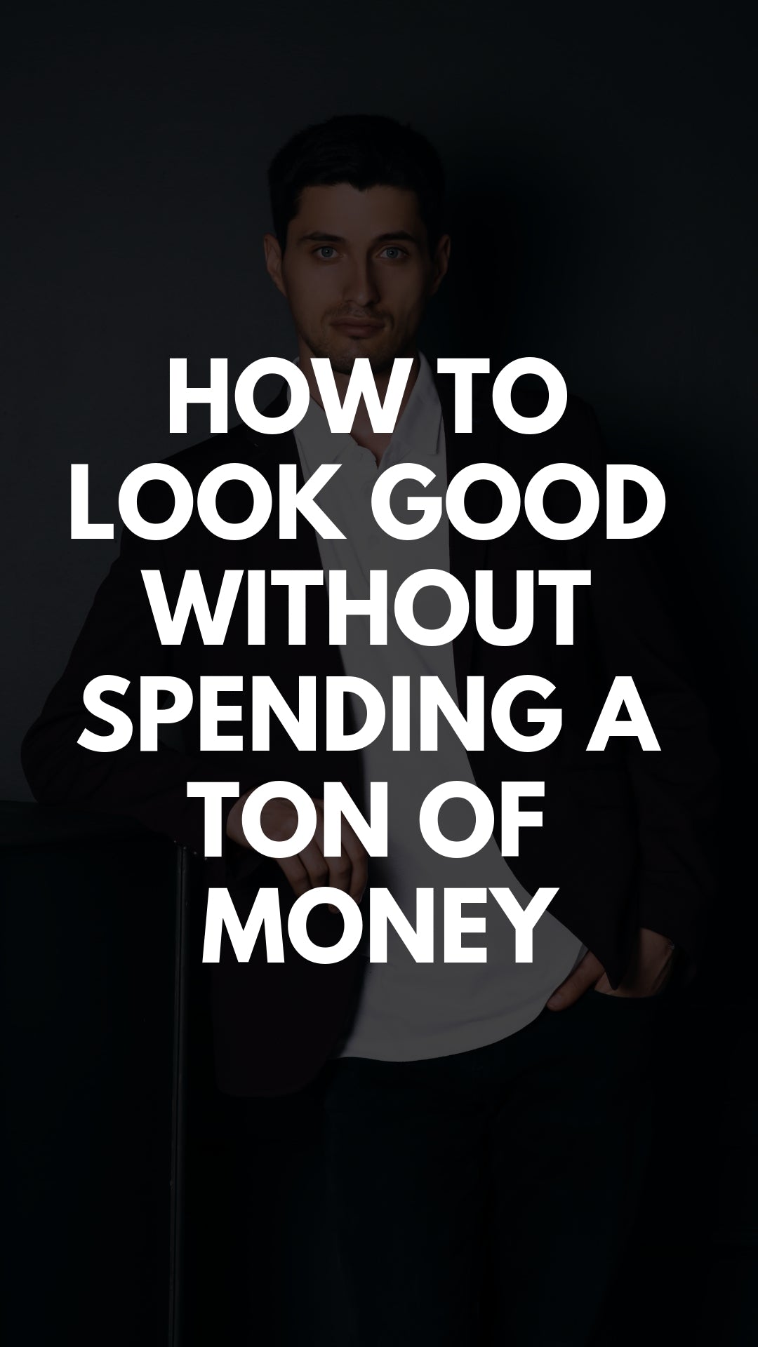 How To Dress Well On a Budget For Guys #fashiontips #styletips 