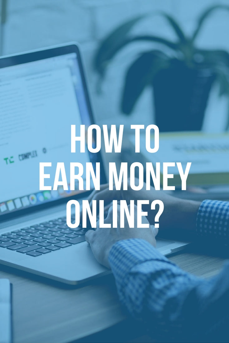 How to Earn Money Online 