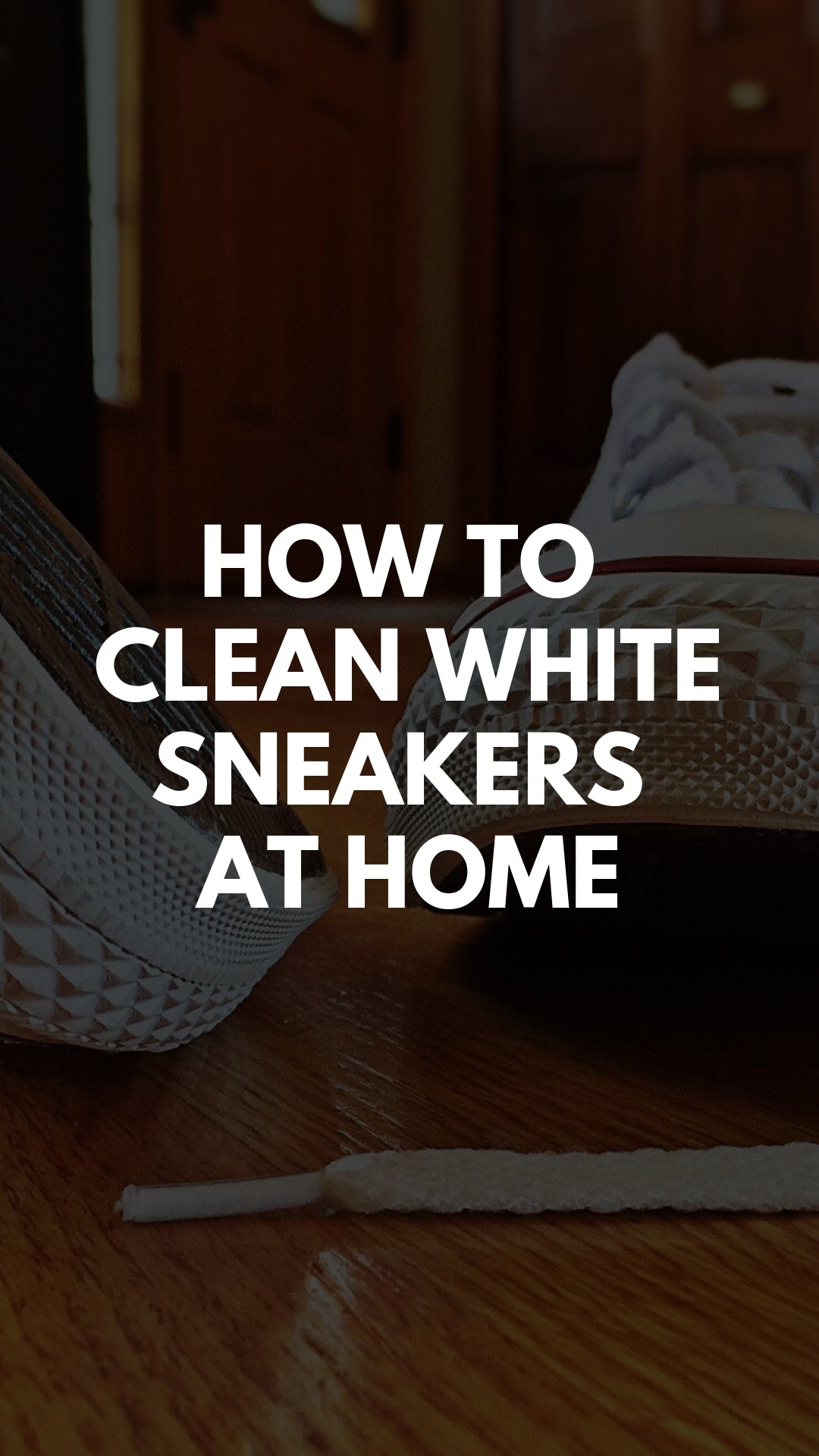 How To Clean White Sneakers At Home