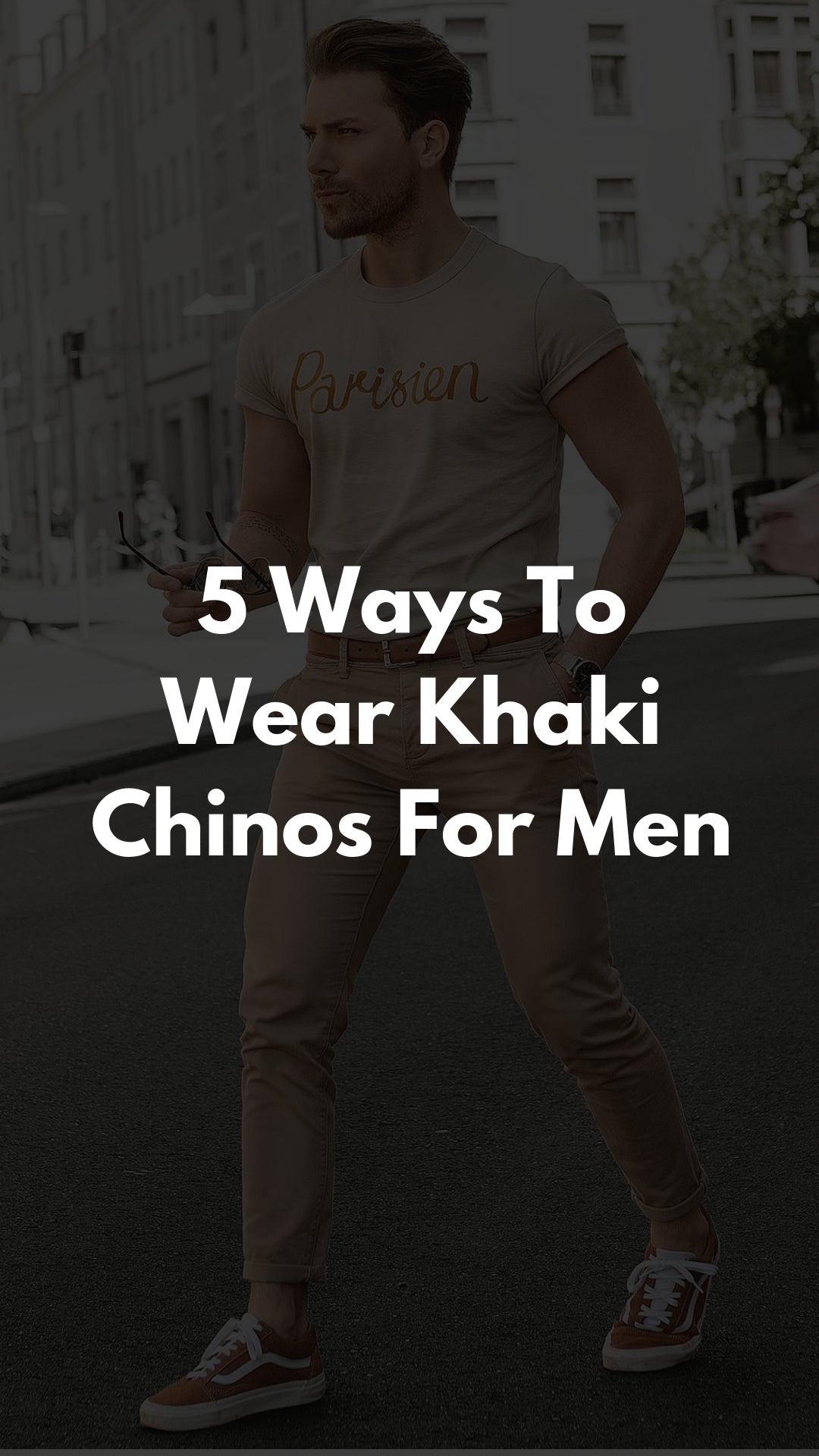 5 Khaki Chinos Outfits For Men #khaki #chinos #outfits #mensfashion #streetstyle