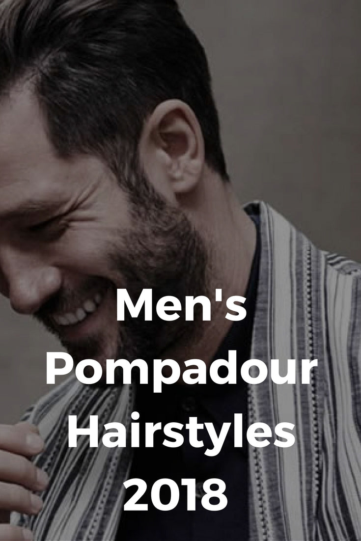 Pompadour hairstyles for men 