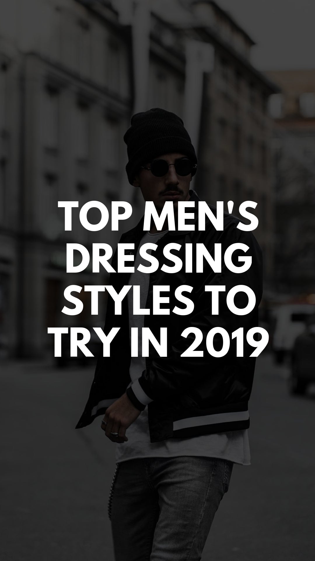 The Best Men's Dressing Styles for 2019 #mens #dressing #style #mensfashion 