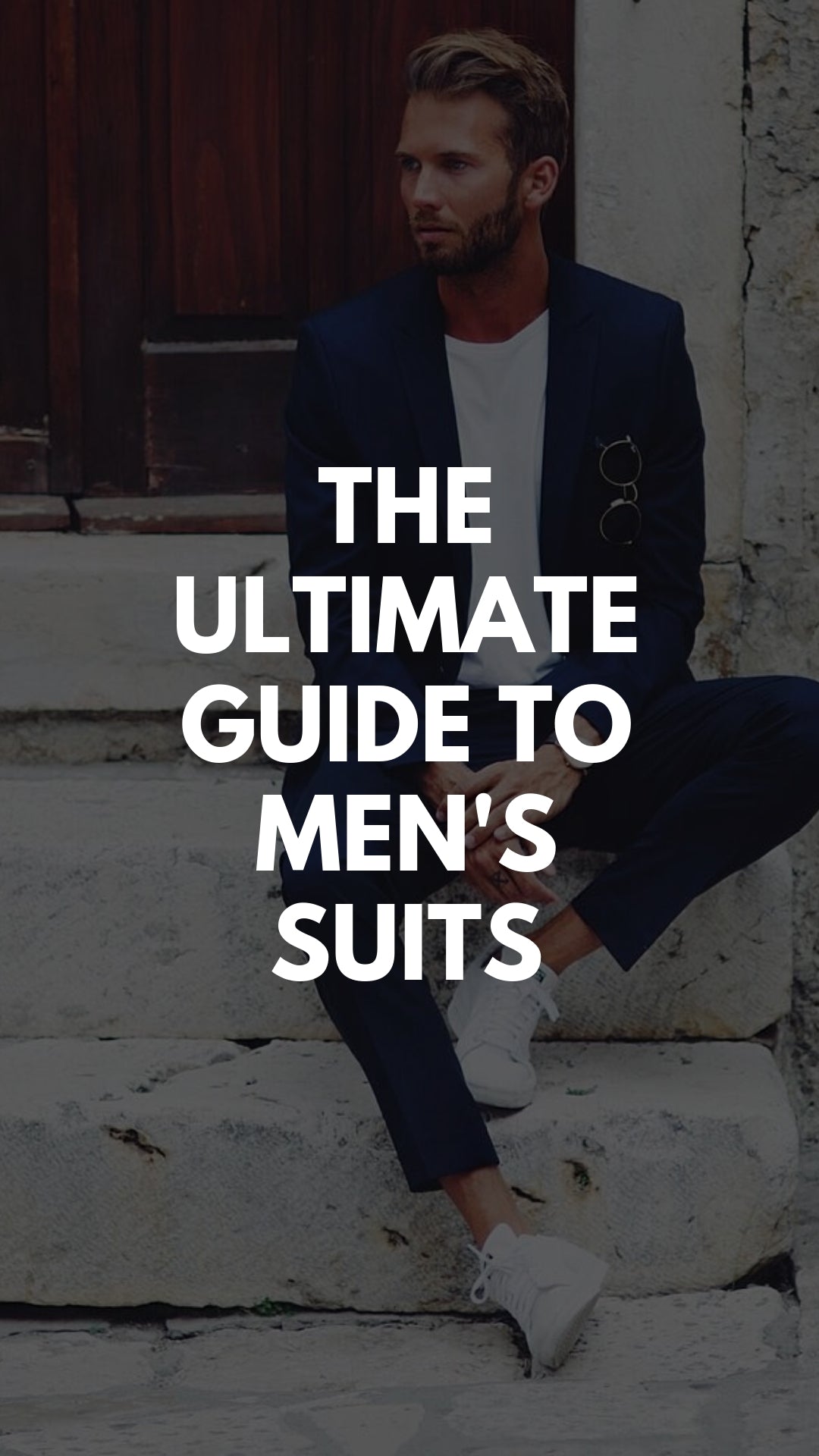 The ultimate guide to mens suits #mens #suits #formalwear #formalstyle #mensfashion #streetstyle