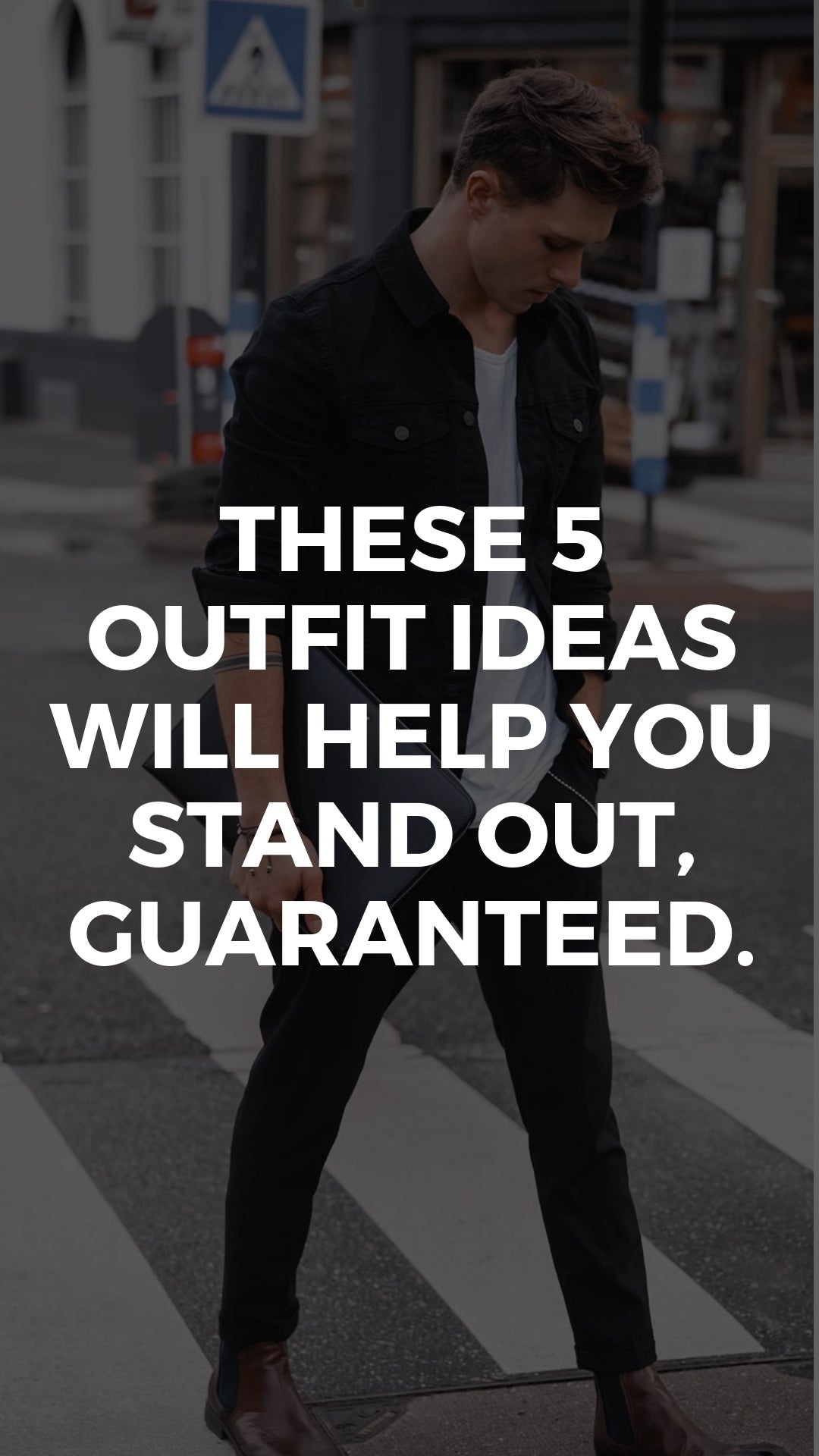 These 5 Outfit Ideas Will Help You Stand Out, Guaranteed. #street #style #mens #fashion