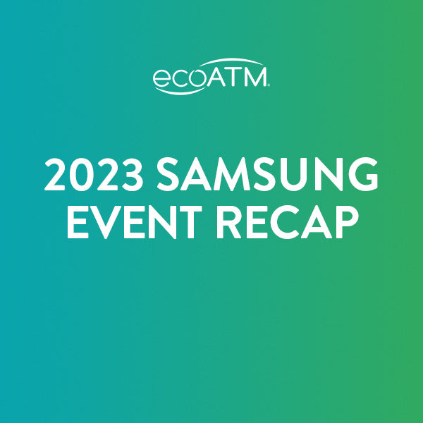 2023 Samsung Event Recap EcoATM