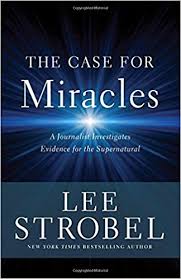 The Case for Miracles - Apologetics books: 50 Best Books of All Time - Christian books