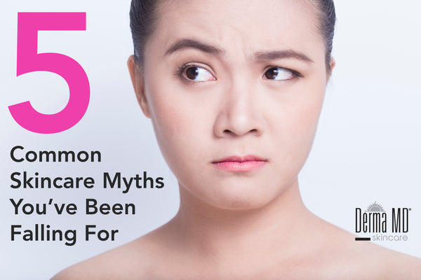 5 Common Skincare Myths You've Been Falling For | Derma MD Canada