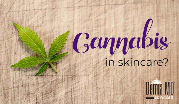 Cannabis in Skincare | Derma MD Canada