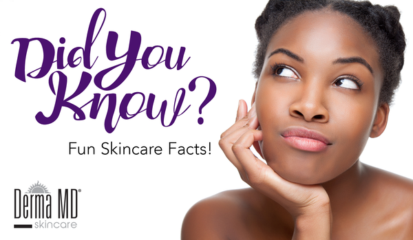 Did you know? Fun skincare facts from Derma MD Canada