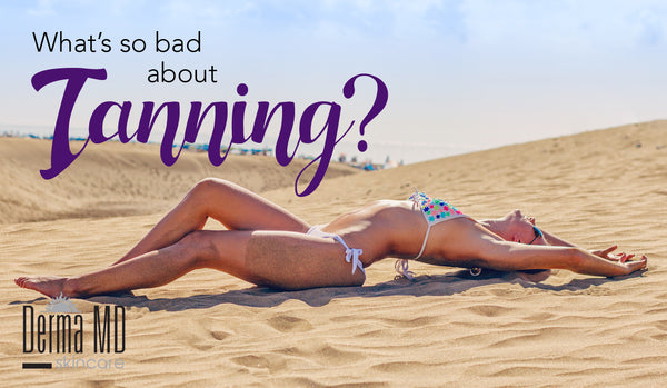 What's so bad about tanning?