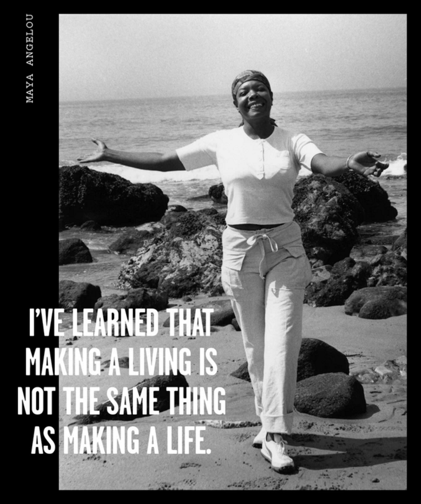 Maya Angelou Making a living vs. Making a life
