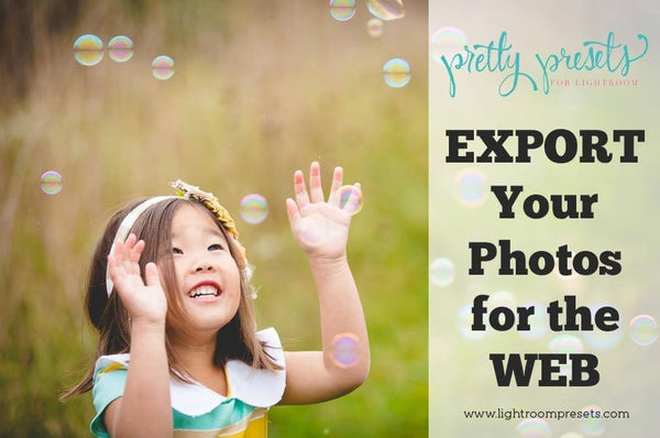 Exporting Your Photos for the WEB